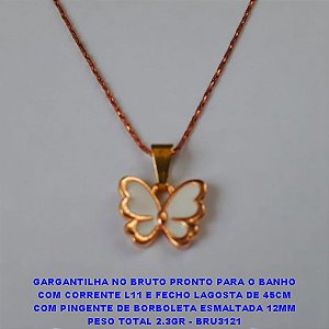 GARGANTILHA NO BRUTO PRONTO PARA O BANHO COM CORRENTE L11 E FECHO LAGOSTA DE 45CM COM PINGENTE DE BORBOLETA ESMALTADA 12MM PESO TOTAL 2.3GR - BRU3121
