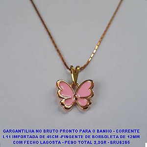 GARGANTILHA NO BRUTO PRONTO PARA O BANHO(CX97) - CORRENTE L11 IMPORTADA DE 45CM -PINGENTE DE BORBOLETA DE 12MM COM FECHO LAGOSTA - PESO TOTAL 2,3GR - BRU6255