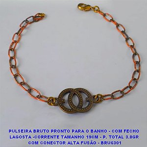 PULSEIRA BRUTO PRONTO PARA O BANHO - COM FECHO LAGOSTA -CORRENTE TAMANHO 19CM - P. TOTAL 3.8GR  COM CONECTOR ALTA FUSÃO - BRU6301