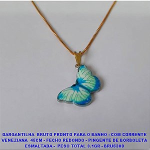 GARGANTILHA  BRUTO PRONTO PARA O BANHO - COM CORRENTE VENEZIANA  45CM - FECHO REDONDO - PINGENTE DE BORBOLETA ESMALTADA -  PESO TOTAL 3.1GR - BRU6308