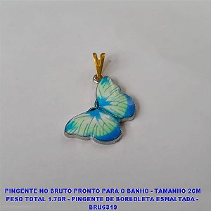 PINGENTE NO BRUTO PRONTO PARA O BANHO - TAMANHO 2CM PESO TOTAL 1.7GR - PINGENTE DE BORBOLETA ESMALTADA -  BRU6319