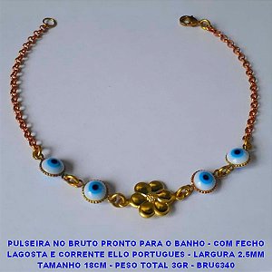 PULSEIRA NO BRUTO PRONTO PARA O BANHO - COM FECHO LAGOSTA E CORRENTE ELLO PORTUGUES - LARGURA 2.5MM TAMANHO 18CM - PESO TOTAL 3GR - BRU6340