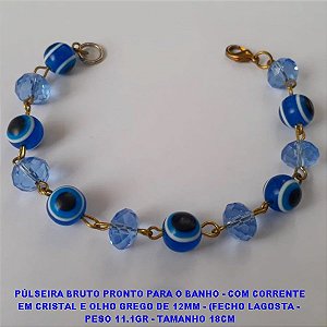 PÚLSEIRA BRUTO PRONTO PARA O BANHO - COM CORRENTE EM CRISTAL E OLHO GREGO DE 12MM - (FECHO LAGOSTA -  PESO 11.1GR - TAMANHO 18CM