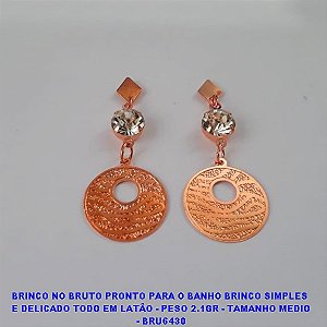 BRINCO NO BRUTO PRONTO PARA O BANHO BRINCO SIMPLES  E DELICADO TODO EM LATÃO - PESO 2.1GR - TAMANHO MEDIO - BRU6430 ***