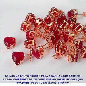 BRINCO NO BRUTO PRONTO PARA O BANHO - COM BASE EM  LATÃO -COM PEDRA DE ZIRCONIA FUSIÃO FORMA DE CORAÇÃO 10X10MM - PESO TOTAL 2,2GR - BRU6494