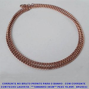 CORRENTE NO BRUTO PRONTO PARA O BANHO - COM CORRENTE  COM FECHO LAGOSTA - ""TAMANHO 50CM"" PESO 10.0GR - BRU6523