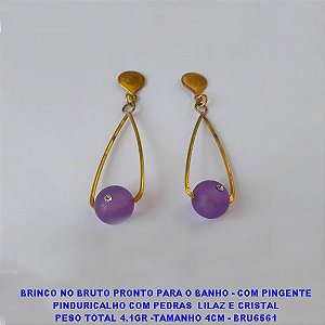 BRINCO NO BRUTO PRONTO PARA O BANHO - COM PINGENTE PINDURICALHO COM PEDRAS  LILAZ E CRISTAS PESO TOTAL 4.1GR -TAMANHO 4CM - BRU6561