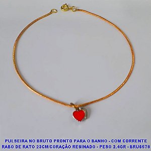 PULSEIRA NO BRUTO PRONTO PARA O BANHO - COM CORRENTE RABO DE RATO 23CM/CORAÇÃO RESINADO - PESO 2.4GR - BRU6578