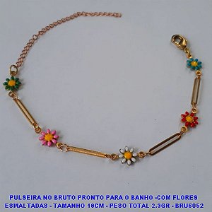PULSEIRA NO BRUTO PRONTO PARA O BANHO -COM FLORES  ESMALTADAS - TAMANHO 18CM - PESO TOTAL 2.3GR - BRU6052