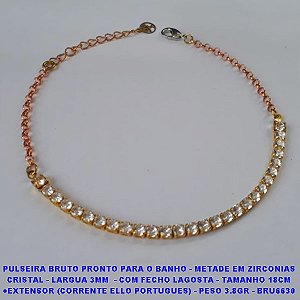 PULSEIRA NO BRUTO PRONTO PARA O BANHOMETADE EM ZIRCONIAS CRISTAL - LARGUA 3MM  - COM FECHO LAGOSTA - TAMANHO 18CM +EXTENSOR (CORRENTE ELLO PORTUGUES) - PESO 3.8GR - BRU6630
