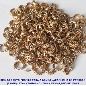 BRINCO NO BRUTO PRONTO PARA O BANHO - ARGOLINHA DE PRESSÃO (TRANQUETA) TODO TRABALHADO - TAMANHO 10MM - PESO 0,9GR -BRU6645