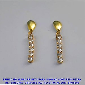 BRINCO NO BRUTO PRONTO PARA O BANHO - COM SEIS PEDRA  DE ' ZIRCONIA ' 3MM CRISTAL- PESO TOTAL 2GR - BRU6683