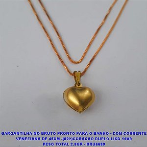 GARGANTILHA NO BRUTO PRONTO PARA O BANHO - COM CORRENTE VENEZIANA DE 45CM -(822)CORACAO DUPLO LISO 10X9 PESO TOTAL 2.9GR - BRU6689