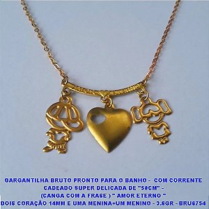 GARGANTILHA BRUTO PRONTO PARA O BANHO -  COM CORRENTE CADEADO SUPER DELICADA DE "50CM" - (CANGA COM A FRASE ) " AMOR ETERNO " DOIS CORAÇÃO 14MM E UMA MENINA+UM MENINO - 3.6GR - BRU6754