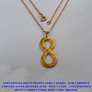 GARGANTILHA NO BRUTO PRONTO PARA O BANHO - COM CORRENTE  CADEADO SUPER DELICADA 45CM - PESO TOTAL 4.0GR  - (1525)PINGENTE INFINITO AMOR ETERNO AMOR 22MM - BRU6056