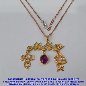 GARGANTILHA NO BRUTO PRONTO PARA O BANHO - COM CORRENTE SINGAPURA DE 45CM - CANGA COM A FRASE MÃE - 1 PEDRA DE CRISTAL 10MM LEITOSO/E UMS MRNINS E UM MENINO 12MM - PESO 4,3GR - BRU6814
