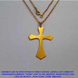 GARGANTILHA NO BRUTO PRONTO PARA O BANHO -(CAROL) COM CORRENTE  CADEADO(DELICADA)DE ""50CM"" COM FECHO LAGOSTA - PINGENTE DE 2.CM CRUZ DE 4X25CM -  PESO TOTAL 3.9GR - BRU1525