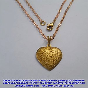GARGANTILHA NO BRUTO PRONTO PARA O BANHO -(CAROL) COM CORRENTE  CADEADO(DELICADA)DE ""50CM"" COM FECHO LAGOSTA - PINGENTE DE 2.CM CORAÇÃO MAMÃE 2CM  -  PESO TOTAL 3.5GR - BRU4672