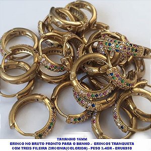 BRINCO NO BRUTO PRONTO PARA O BANHO - ( 16MM) BRINCOS TRANQUETA COM TREIS FILEIRA ZIRCONIA(COLORIDA) - PESO 3.4GR - BRU6858