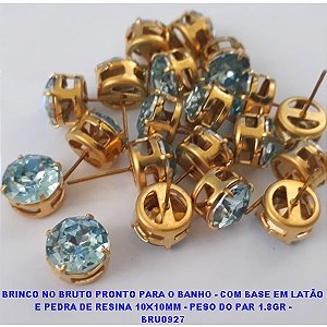BRINCO NO BRUTO PRONTO PARA O BANHO - COM BASE EM LATÃO E PEDRA DE RESINA 10X10MM - PESO DO PAR 1.8GR - BRU0927