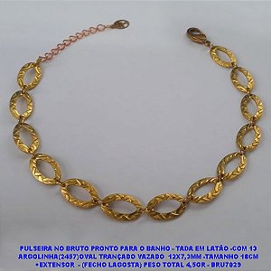 PULSEIRA NO BRUTO PRONTO PARA O BANHO - TADA EM LATÃO -COM 13 ARGOLINHA(2457)OVAL TRANÇADO VAZADO  12X7,3MM -TAMANHO 18CM +EXTENSOR  - (FECHO LAGOSTA) PESO TOTAL 4,5GR - BRU7029