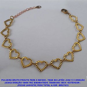 PULSEIRA NO BRUTO PRONTO PARA O BANHO - TADA EM LATÃO -COM 13 CORAÇÃO (4205)CORAÇÃO 10MM VAZ DIAMANTADO -TAMANHO 18CM +EXTENSOR -  (FECHO LAGOSTA) PESO TOTAL 4.1GR - BRU7032