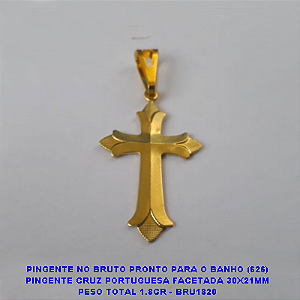PINGENTE NO BRUTO PRONTO PARA O BANHO (626) PINGENTE CRUZ PORTUGUESA FACETADA 30X21MM PESO TOTAL 1.8GR - BRU1820