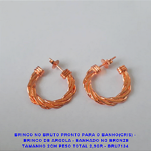 BRINCO NO BRUTO PRONTO PARA O BANHO(CRIS) -  BRINCO DE ARGOLA - BANHADO NO BRONZE TAMANHO 2CM PESO TOTAL 2,9GR - BRU7134