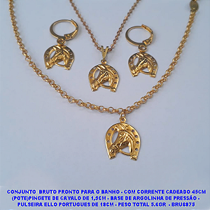 CONJUNTO  BRUTO PRONTO PARA O BANHO - COM CORRENTE CADEADO 45CM (POTE)PINGETE DE CAVALO DE 1,5CM - BASE DE ARGOLINHA DE PRESSÃO -  PULSEIRA ELLO PORTUGUES DE 18CM - PESO TOTAL 5.6GR  - BRU6875