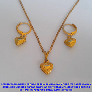 CONJUNTO NO BRUTO PRONTO PARA O BANHO - COM CORRENTE CADEADO 40CM +EXTENSOR  - BRINCO COM ARGOLINHAS DE PRESSÃO - PINGENTE DE CORAÇÃO  DE 10MM(DUPLO) PESO TOTAL 3.3GR - BRU7175