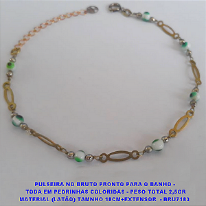 PULSEIRA NO BRUTO PRONTO PARA O BANHO(CX74)-  TODA EM PEDRINHAS COLORIDAS - PESO TOTAL 2,5GR MATERIAL USADO (LATÃO) TAMNHO 18CM+EXTENSOR  - BRU7183