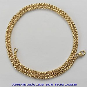CORRENTE NO BRUTO PRONTA PARA O BANHO - CORRENTE EM LATÃO (C3.0) - COMPRIMENTO: 60CM - LARGURA 2,9MM - FECHO LAGOSTA - PESO 17,4GR - COMPOSIÇÃO: 100% LATÃO - BRU9519