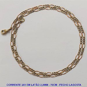 CORRENTE NO BRUTO PRONTO PARA O BANHO - CORRENTE 3X1 (1164L) - COMPRIMENTO: 70CM - LARGURA 2,8MM - FECHO LAGOSTA - PESO 5,2GR - COMPOSIÇÃO: 100% LATÃO - BRU9565