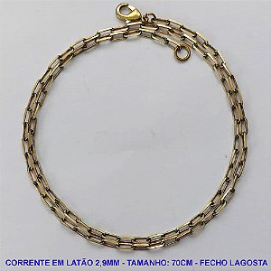 CORRENTE NO BRUTO PRONTO PARA O BANHO - CORRENTE EM LATÃO (KDL80) - TAMANHO 70CM - LARGURA 2,9MM - FECHO LAGOSTA - PESO 7,5GR - COMPOSIÇÃO: 100% LATÃO - BRU10178