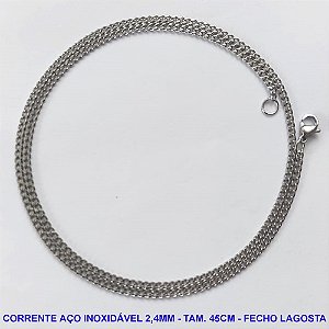 CORRENTE EM AÇO INOXIDÁVEL - (ACO03) TAMANHO 45CM - LARGURA 2,4MM - FECHO LAGOSTA - COMPOSIÇÃO: AÇO INOXIDÁVEL -  AÇO972