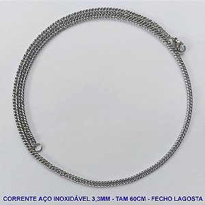 CORRENTE EM AÇO INOXIDÁVEL - TAMANHO 60CM - LARGURA 3,3MM (AÇO5) - FECHO LAGOSTA - COMPOSIÇÃO: AÇO INOXIDÁVEL -  AÇO982