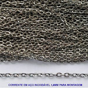 CORRENTE EM AÇO INOXIDÁVEL PRONTO PARA MONTAGEM (AÇO07) - CORRENTE VENDIDA POR METRO - LARGURA 1,8MM - AÇO1070