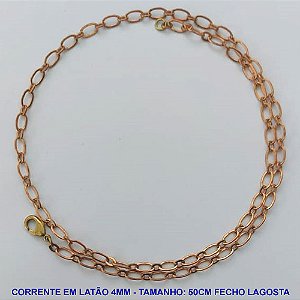 CORRENTE NO BRUTO PRONTO PARA O BANHO - CORRENTE EM LATÃO - TAMANHO 50CM - LARGURA 4MM - FECHO LAGOSTA - PESO 6,7GR - COMPOSIÇÃO: 100% LATÃO - BRU13838
