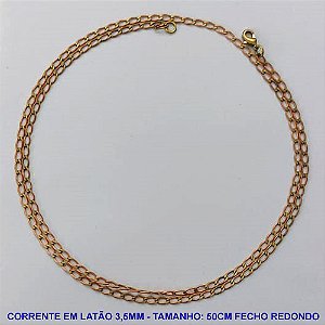 CORRENTE NO BRUTO PRONTO PARA O BANHO - CORRENTE EM LATÃO (164MC)- TAMANHO 50CM - LARGURA 3,5MM - FECHO REDONDO - PESO 4,1GR - COMPOSIÇÃO: 100% LATÃO - BRU13845