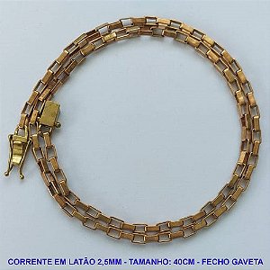 CORRENTE NO BRUTO PRONTO PARA O BANHO - CORRENTE 40CM -  LARGURA 2,5MM COM FECHO GAVETA- PESO 17,5GR - BRU14216