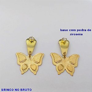 BRINCO NO BRUTO PRONTO PARA O BANHO (CX170)BRINCO COM PINGENTE DE BPRBOLETA) (PESO TOTAL 3.1GR) BRU25108