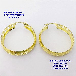 BRINCO BRUTO PRONTO PARA O BANHO(CX190)BRINCO DE ARGOLA 100% LATÃO LARGURA 1CM TAMANHO 4CM TODO TRABALHADO E VASADO - PESO 6.8GR -BRU28407