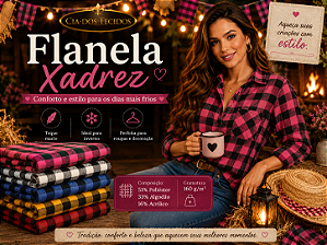 Flanela Xadrez Premium — O Toque Aconchegante e Estiloso para o seu Inverno