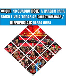 Quadro do Flamengo Tricampeão da Libertadores 3D Mosaico 16 Peças