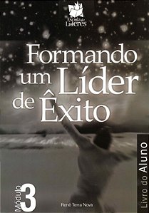 Formando um Líder de Êxito - Aluno - Módulo 3