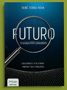 Futuro, O Legado dos Corajosos