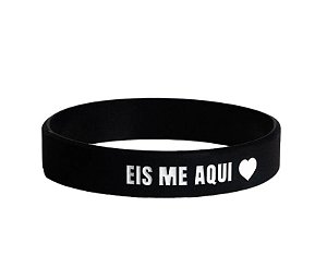 Pulseira de Silicone Eis Me Aqui