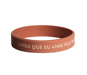 Pulseira de Silicone Ainda Que Eu Ande Pelo Vale da Sombra da Morte Não Temerei Mal Algum