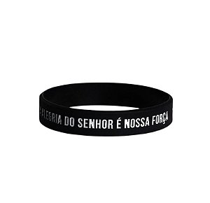 Pulseira de silicone Alegria do Senhor é a Nossa Força Preta