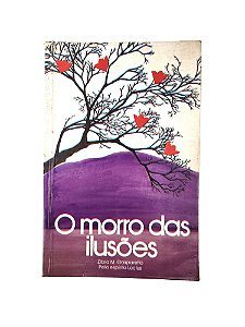 O Morro das Ilusões - Zíbia Gasparetto